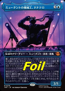 foil日[M]TMT0216ミュータントの機械工、ドナテロ【ショーケース】(JPN)